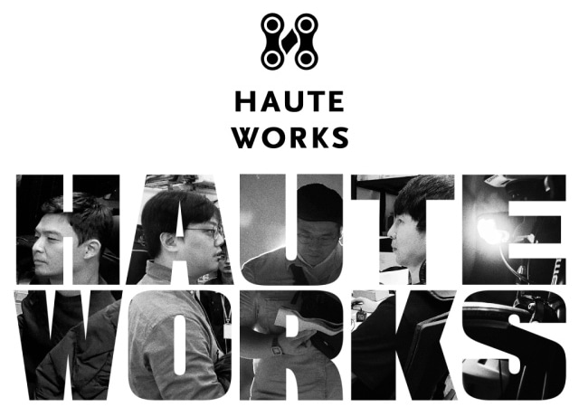 HAUTE WORKS ( I[g[NX )S