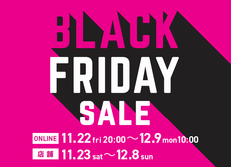 BLACK FRIDAY SALE